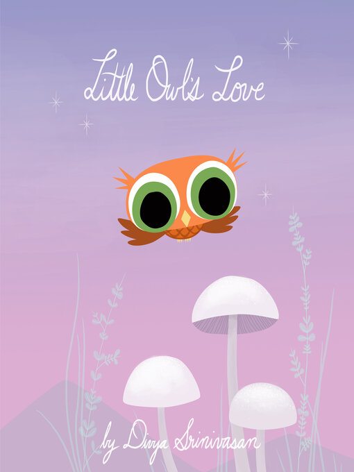 Title details for Little Owl's Love by Divya Srinivasan - Available